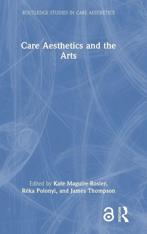 Produktbild: Care Aesthetics and the Arts