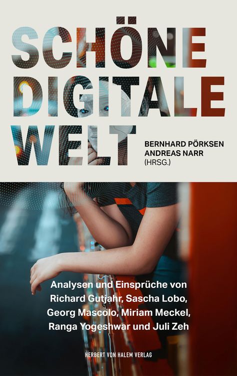 Bild vom Artikel Schöne digitale Welt vom Autor Bernhard Pörksen