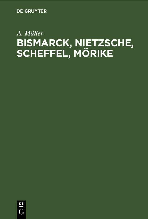 Produktbild: Bismarck, Nietzsche, Scheffel, M&ouml;rike