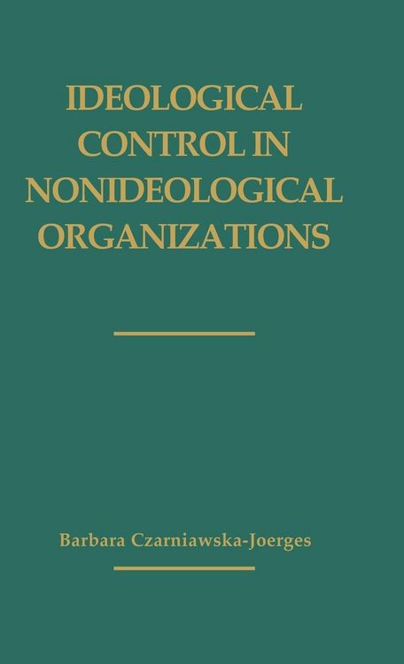 Produktbild: Ideological Control in Nonideological Organizations.