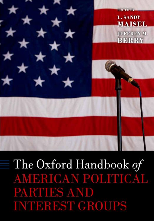 Produktbild: The Oxford Handbook of American Political Parties and Interest Groups