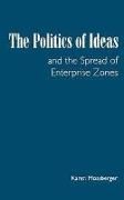 Produktbild: The Politics of Ideas and the Spread of Enterprise Zones