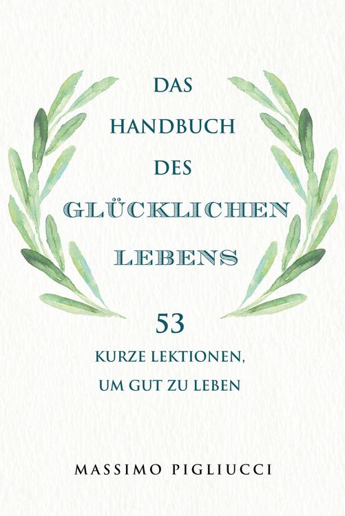 Produktbild: Das Handbuch des gl&uuml;cklichen Lebens