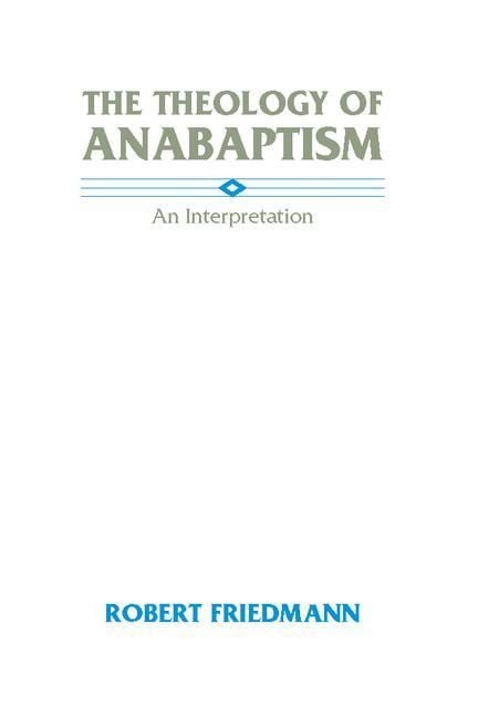 Produktbild: The Theology of Anabaptism