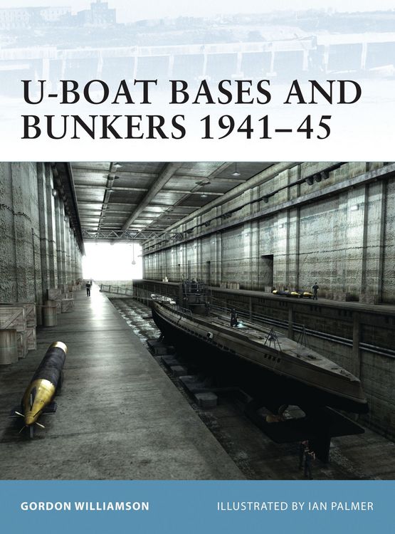 Produktbild: U-Boat Bases and Bunkers 1941-45