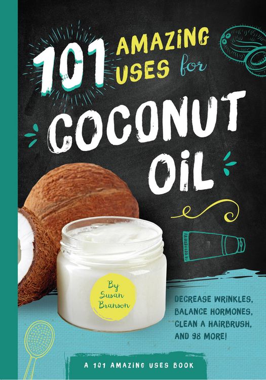 Produktbild: 101 Amazing Uses for Coconut Oil
