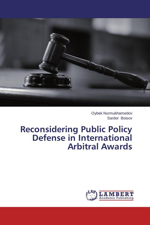 Produktbild: Reconsidering Public Policy Defense in International Arbitral Awards