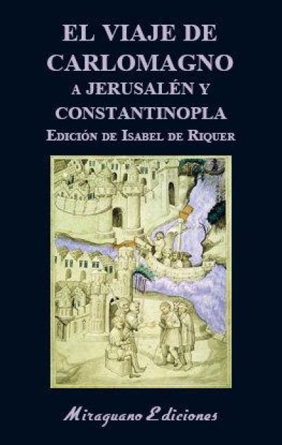 Produktbild: El viaje de Carlomagno a Jerusal&eacute;n y Constantinopla