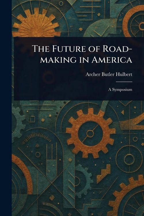 Produktbild: The Future of Road-making in America