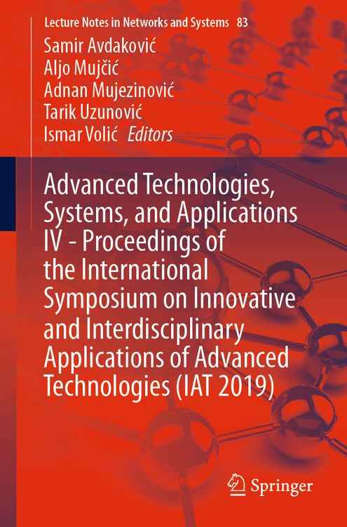 Produktbild: Advanced Technologies, Systems, and Applications IV -Proceedings of the International Symposium on Innovative and Interdisciplinary Applications of Advanced Technologies (IAT 2019)