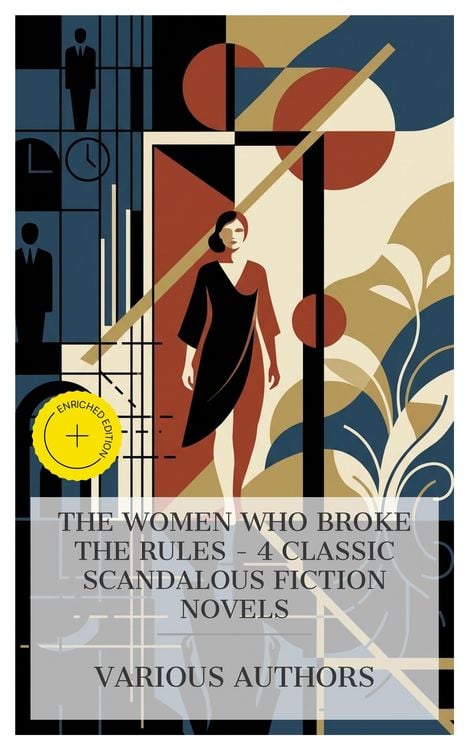 Produktbild: The Women Who Broke the Rules - 4 Classic Scandalous Fiction Novels