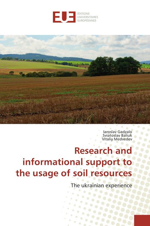 Produktbild: Research and informational support to the usage of soil resources