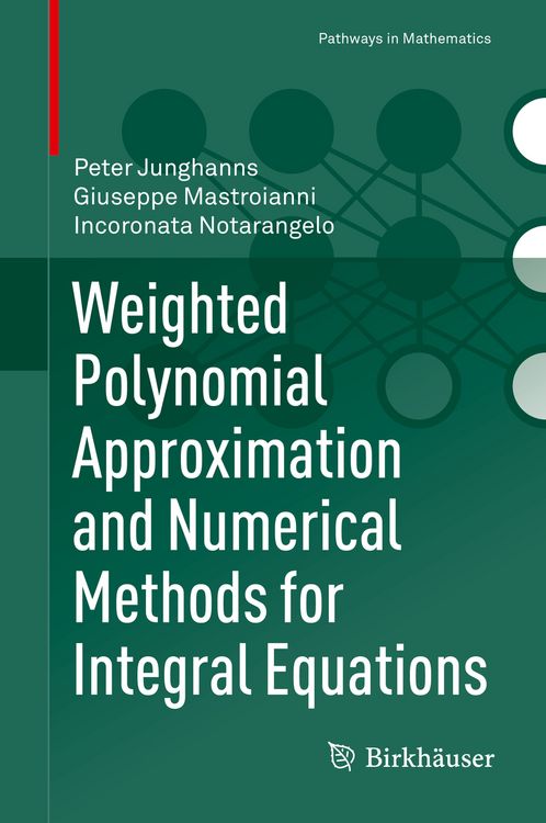 Produktbild: Weighted Polynomial Approximation and Numerical Methods for Integral Equations