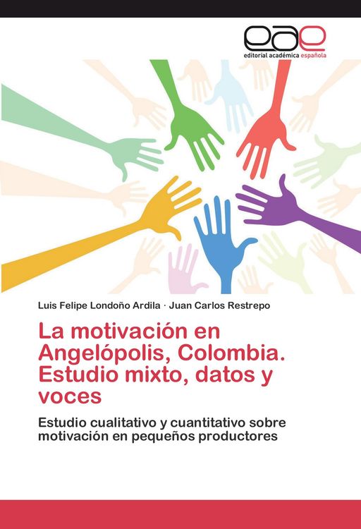 Produktbild: La motivaci&oacute;n en Angel&oacute;polis, Colombia. Estudio mixto, datos y voces