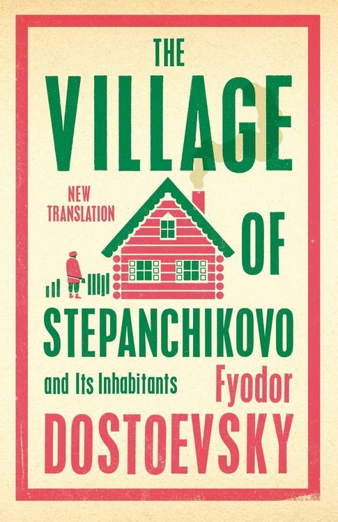 Produktbild: The Village of Stepanchikovo and Its Inhabitants