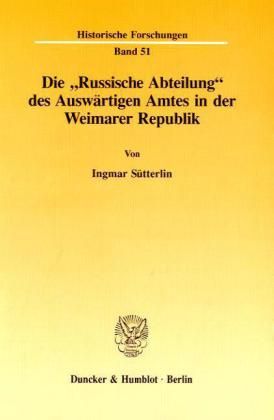 Produktbild: Die "Russische Abteilung" des Ausw&auml;rtigen Amtes in der Weimarer Republik.