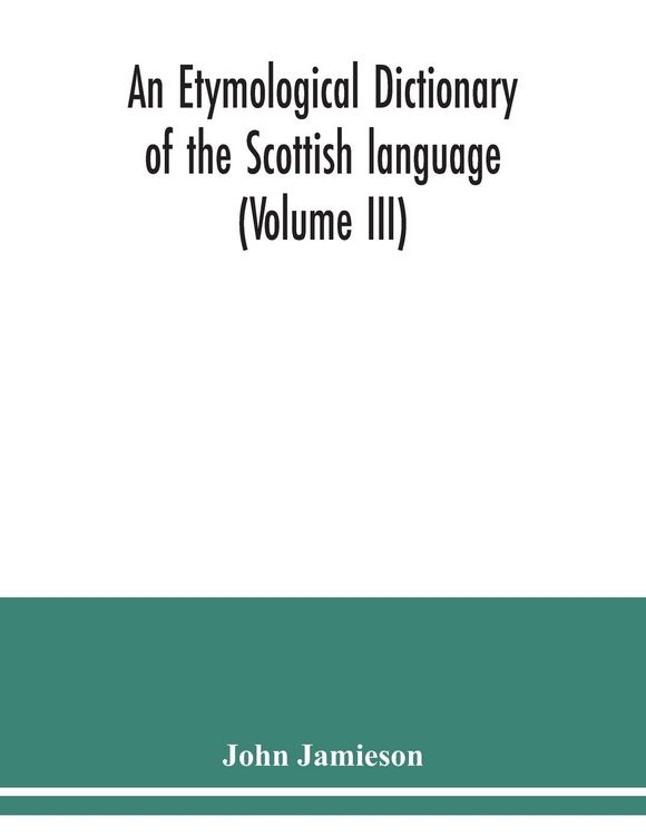 Produktbild: An etymological dictionary of the Scottish language (Volume III)