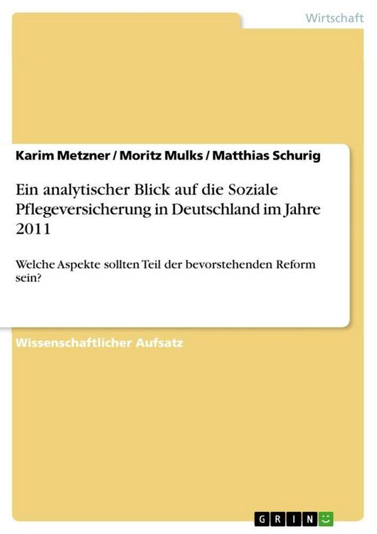 Produktbild: Ein analytischer Blick auf die Soziale Pflegeversicherung in Deutschland im Jahre 2011