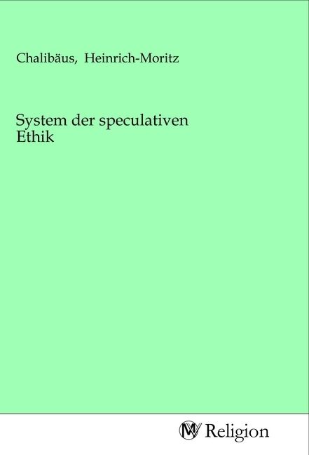 Produktbild: System der speculativen Ethik