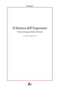 Produktbild: Il maestro dell'Imperatore. Massimo il teurgo e Giuliano il Grande