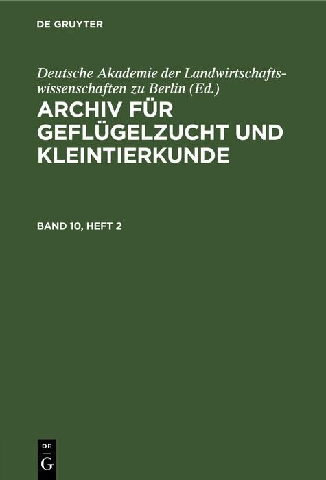 Produktbild: Archiv f&uuml;r Gefl&uuml;gelzucht und Kleintierkunde. Band 10, Heft 2