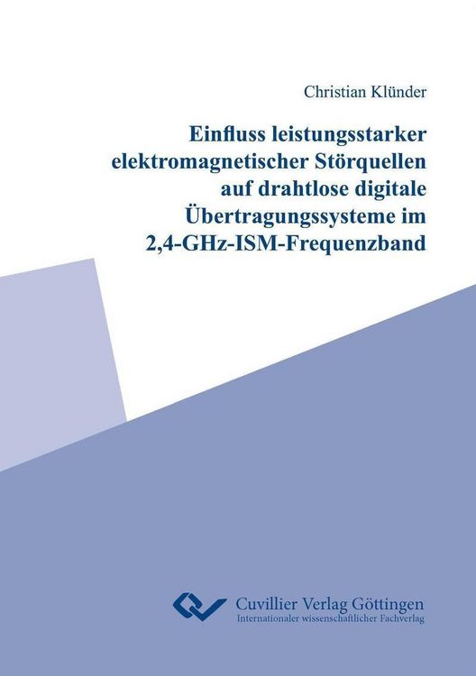 Produktbild: Einfluss leistungsstarker elektromagnetischer St&ouml;rquellen auf drahtlose digitale &Uuml;bertragungssysteme im 2,4-GHz-ISM-Frequenzband