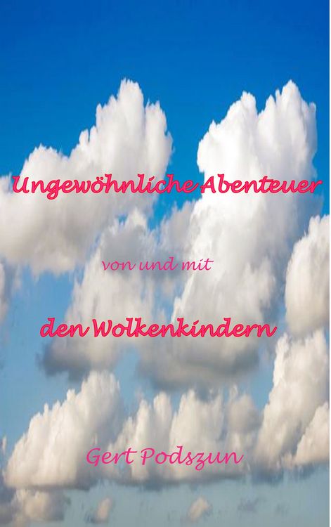 Produktbild: Ungew&ouml;hnliche Abenteuer von und mit den Wolkenkindern