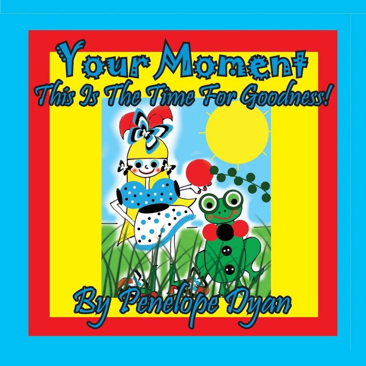 Produktbild: Your Moment --- This Is The Time For Goodness!