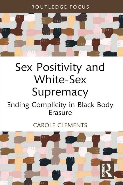 Produktbild: Sex Positivity and White-Sex Supremacy