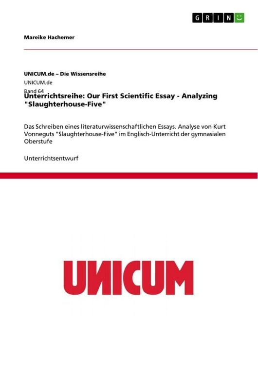 Produktbild: Unterrichtsreihe: Our First Scientific Essay - Analyzing "Slaughterhouse-Five"