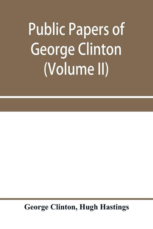 Produktbild: Public papers of George Clinton, first governor of New York, 1777-1795, 1801-1804 (Volume II)