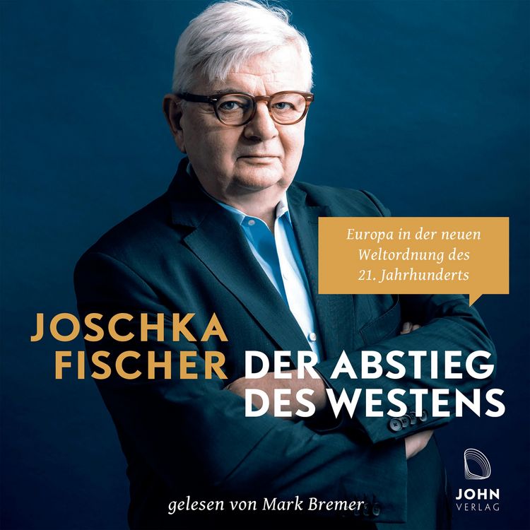 Produktbild: Der Abstieg des Westens: Europa in der neuen Weltordnung des 21. Jahrhunderts