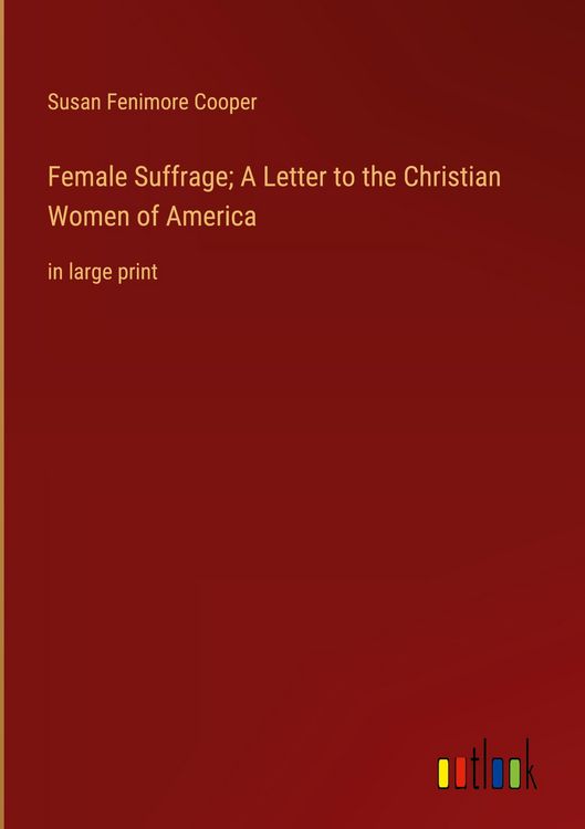 Produktbild: Female Suffrage; A Letter to the Christian Women of America