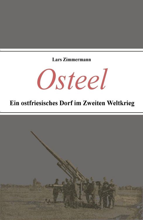 Produktbild: Osteel - Ein ostfriesisches Dorf im Zweiten Weltkrieg