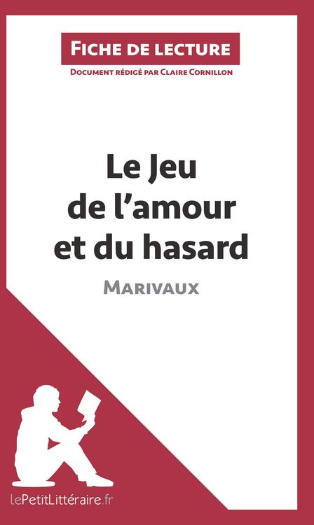 Produktbild: Le Jeu de l'amour et du hasard de Marivaux (Fiche de lecture)
