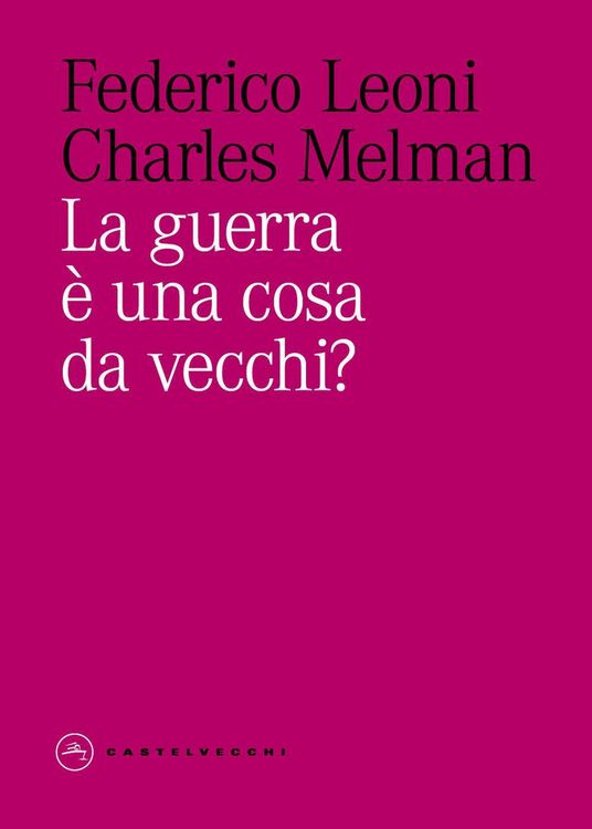 Produktbild: La guerra &egrave; una cosa da vecchi?