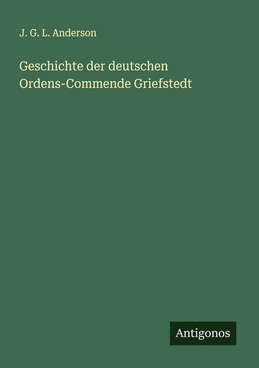 Produktbild: Geschichte der deutschen Ordens-Commende Griefstedt