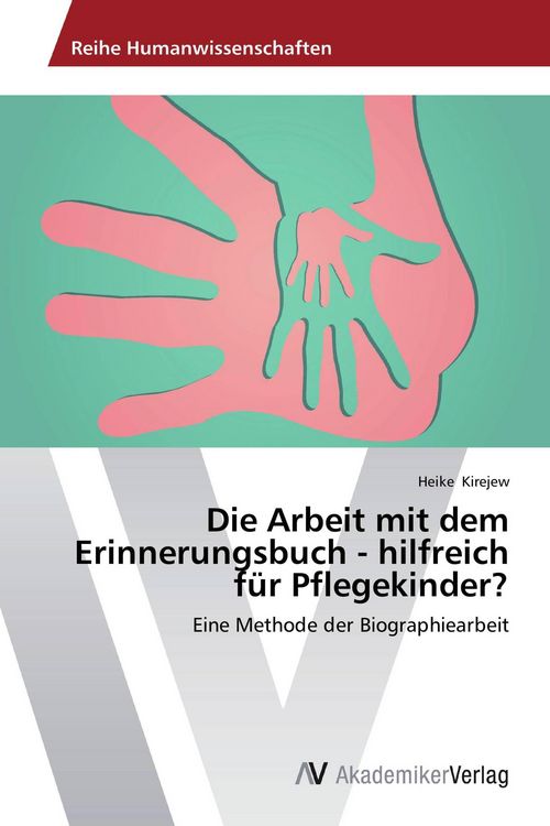 Produktbild: Die Arbeit mit dem Erinnerungsbuch - hilfreich f&uuml;r Pflegekinder?
