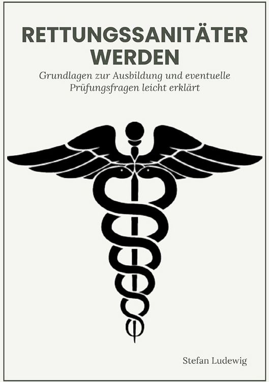 Produktbild: Rettungssanit&auml;ter werden I Grundlagen und eventuelle Pr&uuml;fungsfragen leicht erkl&auml;rt