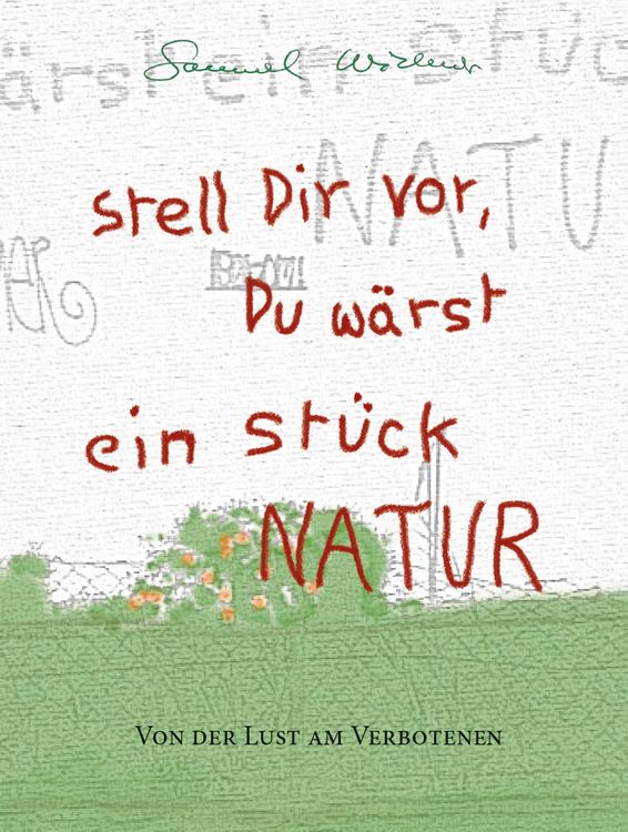 Produktbild: Stell Dir vor, Du w&auml;rst ein St&uuml;ck Natur