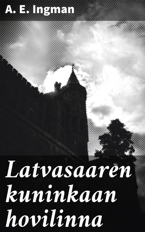 Produktbild: Latvasaaren kuninkaan hovilinna