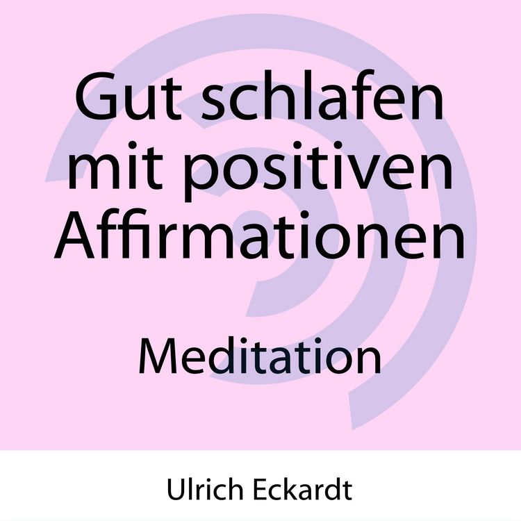 Produktbild: Gut schlafen mit positiven Affirmationen - Meditation