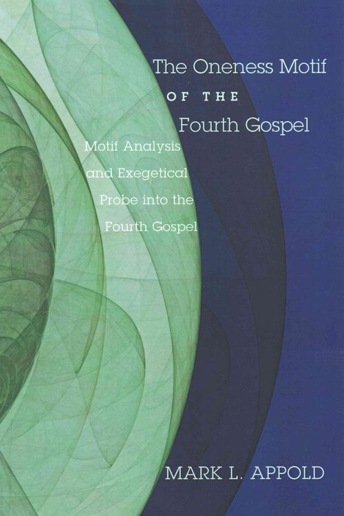 Produktbild: The Oneness Motif of the Fourth Gospel
