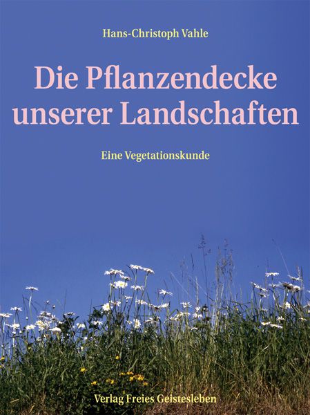 Produktbild: Die Pflanzendecke unserer Landschaften