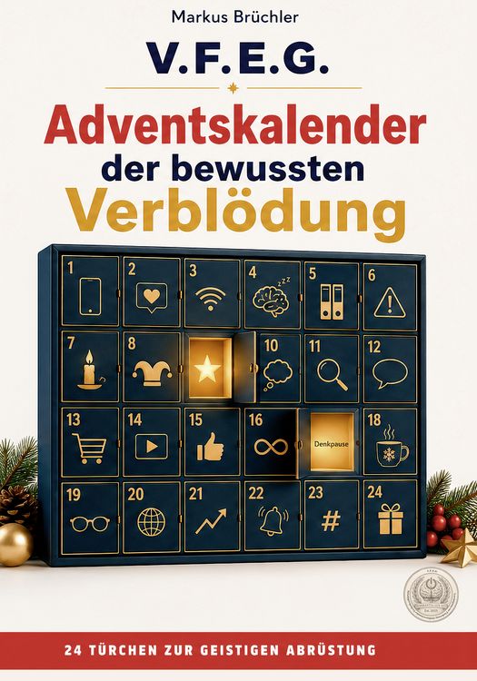 Produktbild: Adventskalender der bewussten Verbl&ouml;dung &ndash; Ein Aufruf zur geistigen Abr&uuml;stung