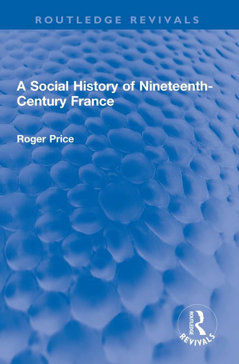 Produktbild: A Social History of Nineteenth-Century France