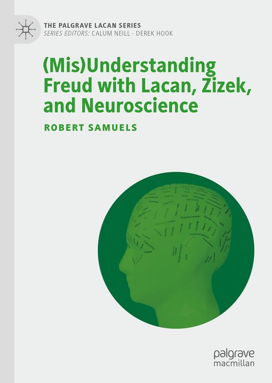 Produktbild: (Mis)Understanding Freud with Lacan, Zizek, and Neuroscience