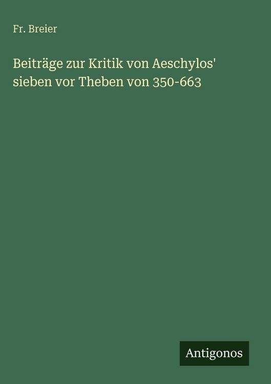 Produktbild: Beitr&auml;ge zur Kritik von Aeschylos' sieben vor Theben von 350-663