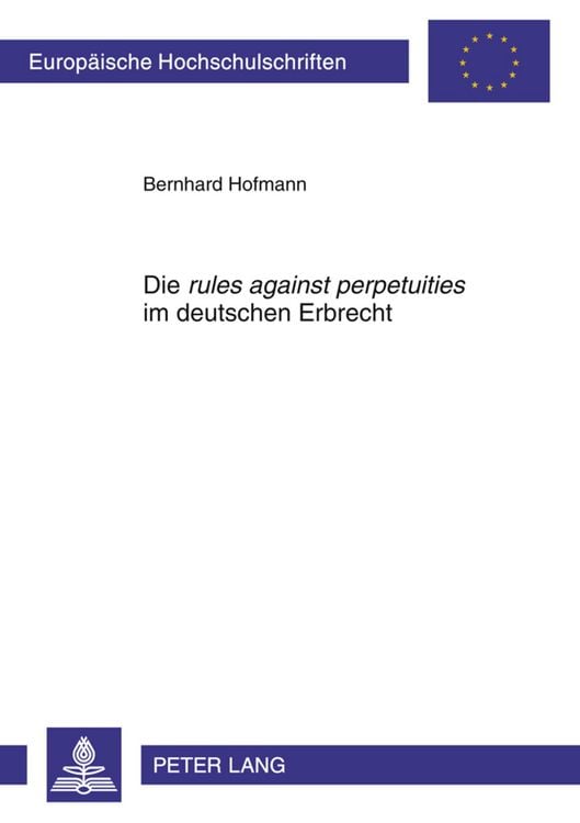 Produktbild: Die &laquo;rules against perpetuities&raquo; im deutschen Erbrecht