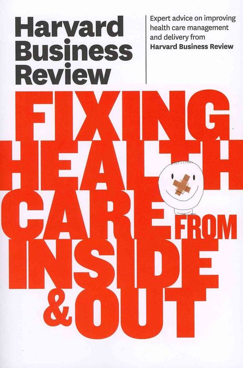 Produktbild: Harvard Business Review on Fixing Healthcare from Inside & Out